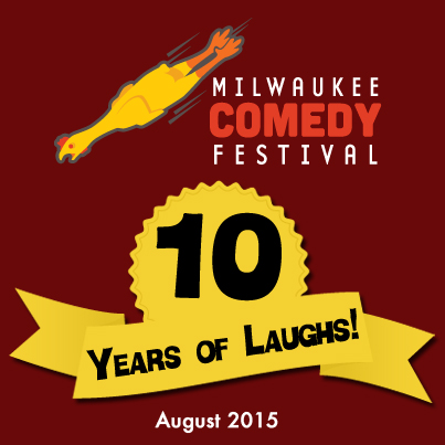 Milwaukee COmedy Festival 10 Years
